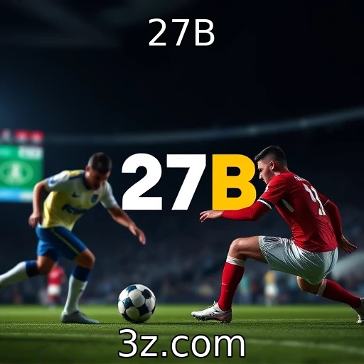 27B Apostas esportivas: como analisar jogos para maximizar seus ganhos